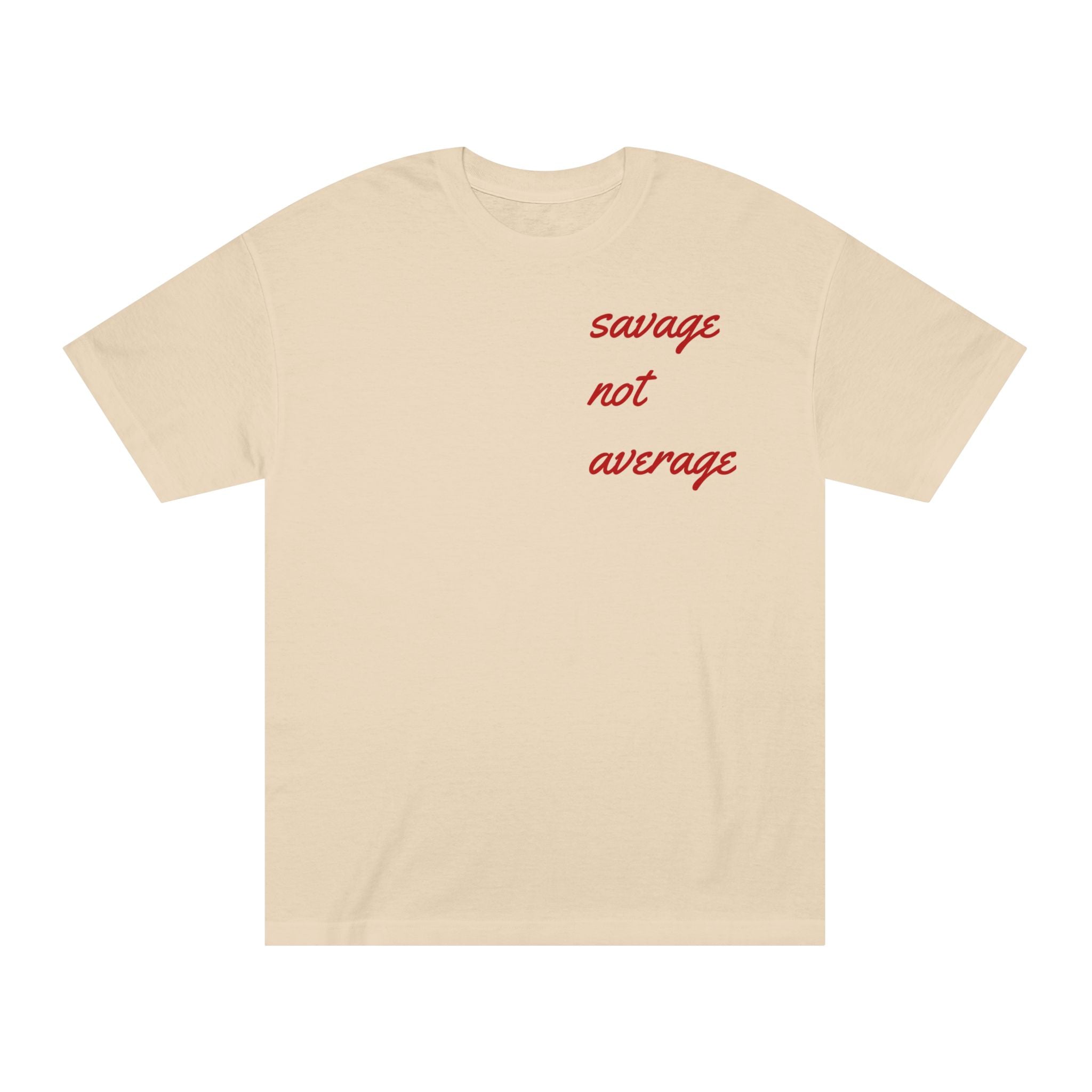 Savage Not Average Unisex Classic Tee, Graphic Tee, Casual Shirt, Gender-Neutral Fashion, Gift for Friends, Motivational Apparel