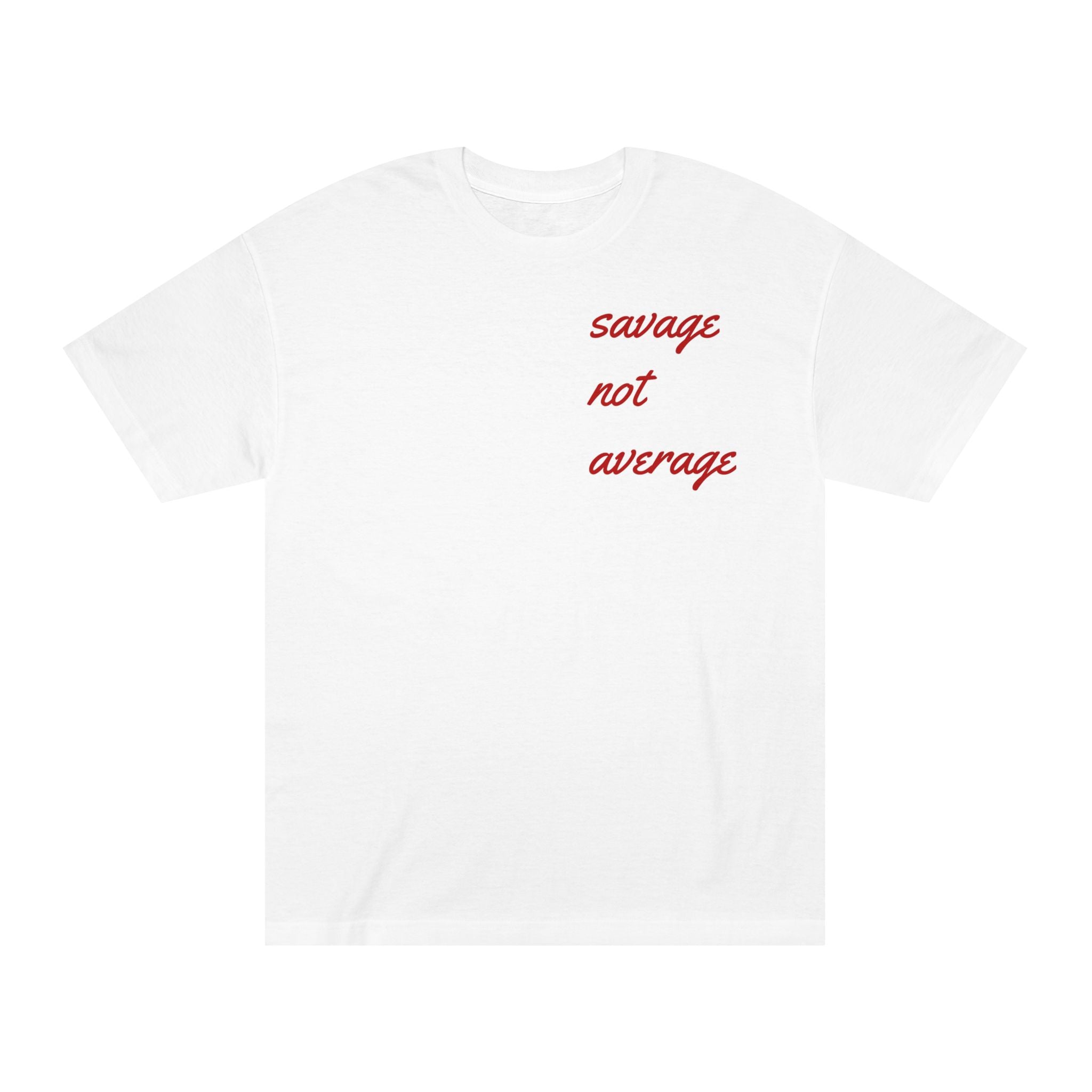 Savage Not Average Unisex Classic Tee, Graphic Tee, Casual Shirt, Gender-Neutral Fashion, Gift for Friends, Motivational Apparel