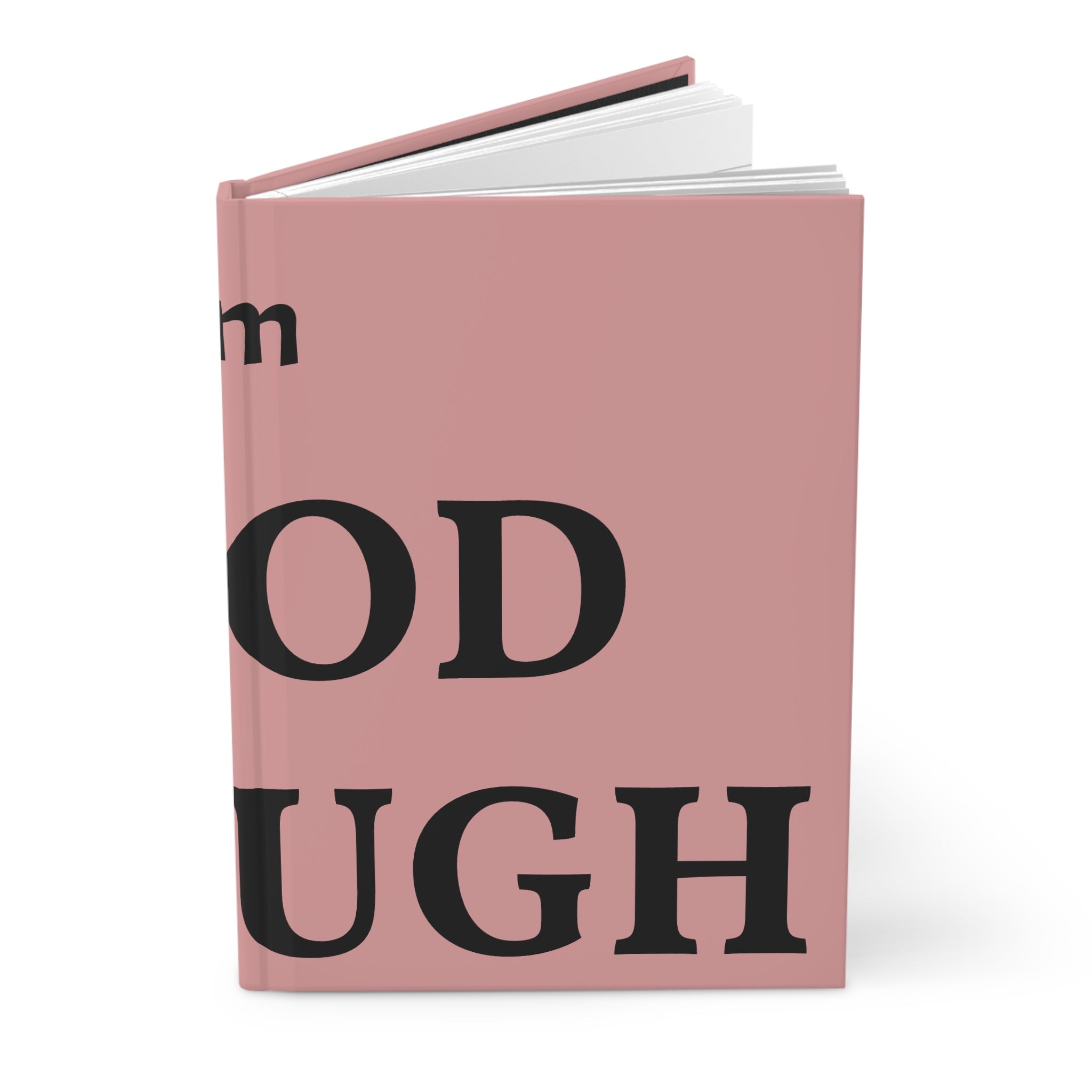 Hardcover Journal — 'I Am Good Enough' Motivational Pink Notebook for Self‑Care & Confidence