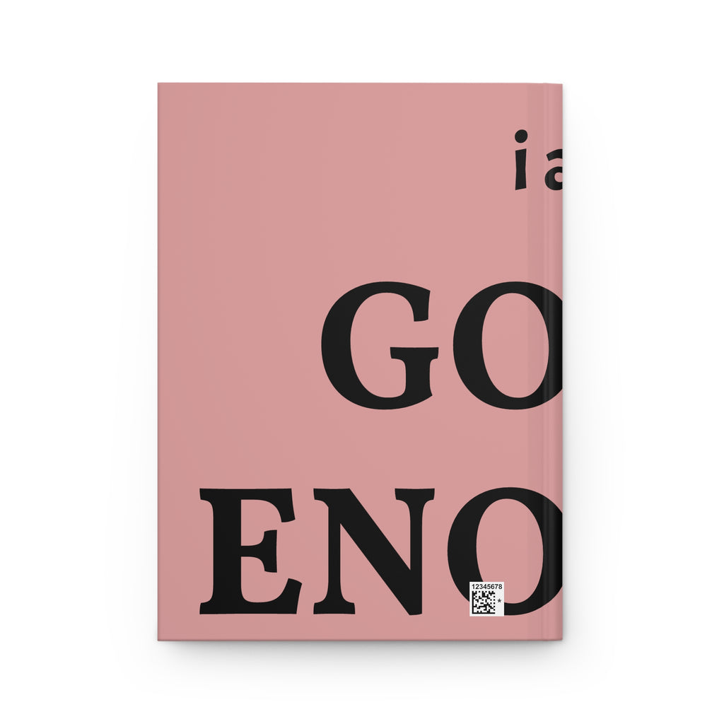 Hardcover Journal — 'I Am Good Enough' Motivational Pink Notebook for Self‑Care & Confidence